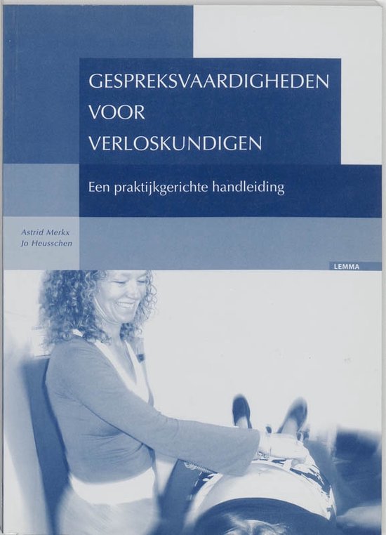 Cover van het boek 'Gespreksvaardigheden voor verloskundigen / druk 1' van J. Heusschen en J. Merkx