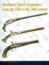 Hartmans' Dutch Gunmakers from the 15th to the 20th Century