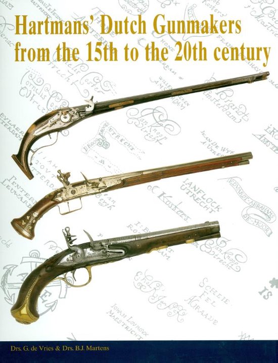Cover van het boek 'Hartman's Dutch Gunmakers' van G. de Vries