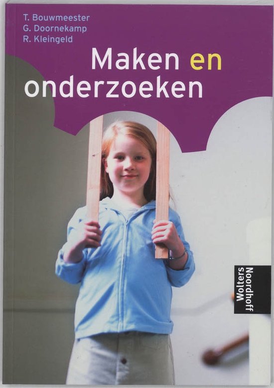 Cover van het boek 'Maken en onderzoeken / druk 2' van G. Doornekamp en Ted Bouwmeester