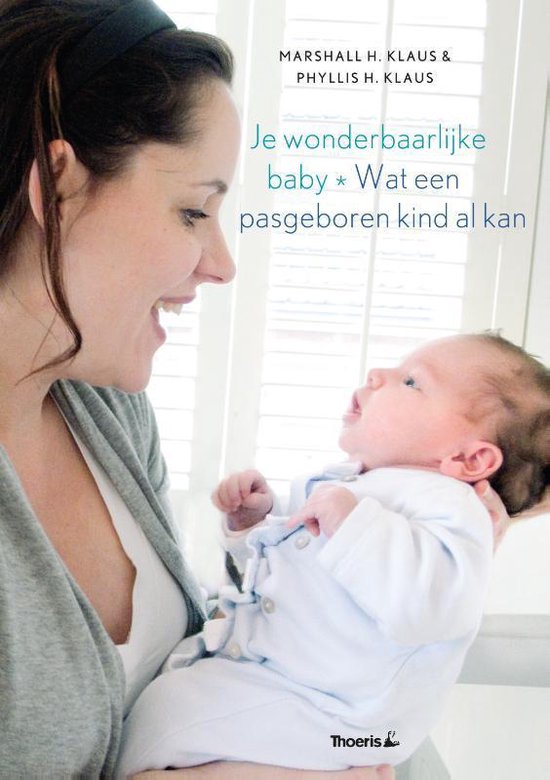 Cover van het boek 'Je wonderbaarlijke baby' van M. H. Klaus en M. Klaus