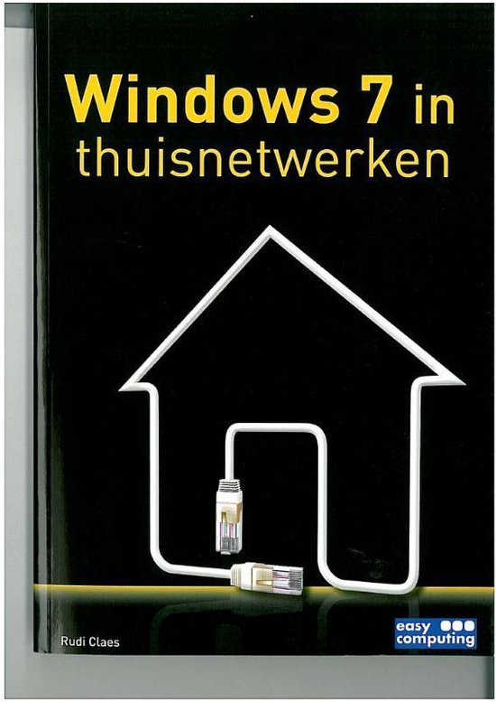 Cover van het boek 'Windows 7 in thuisnetwerken' van Rudi Claes