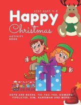Happy Christmas! Activity Book For Kids Ages 4-8, Learning, Dots and Boxes, Tic-Tac-Toe, Gomoku, Pipelayer, Sim, Hangman and More!
