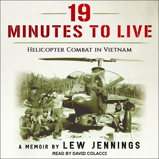 19 Minutes to Live - Helicopter Combat in Vietnam - cover