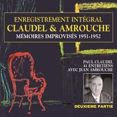 Claudel & Amrouche : Mémoires improvisés 1951-1952, vol. 2