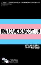 How I Came to Accept Him