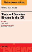 The Clinics: Internal Medicine Volume 31-3 - Sleep and Circadian Rhythms in the ICU, An Issue of Critical Care Clinics