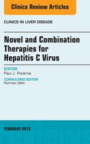 The Clinics: Internal Medicine Volume 17-1 - Novel and Combination Therapies for Hepatitis C Virus, An Issue of Clinics in Liver Disease