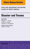 The Clinics: Internal Medicine Volume 23-2 - Disaster and Trauma, An Issue of Child and Adolescent Psychiatric Clinics of North America