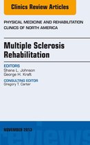 The Clinics: Orthopedics Volume 24-4 - Multiple Sclerosis Rehabilitation, An Issue of Physical Medicine and Rehabilitation Clinics