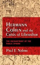 New Jewish Philosophy and Thought - Hermann Cohen and the Crisis of Liberalism