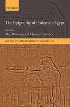 Oxford Studies in Ancient Documents - The Epigraphy of Ptolemaic Egypt