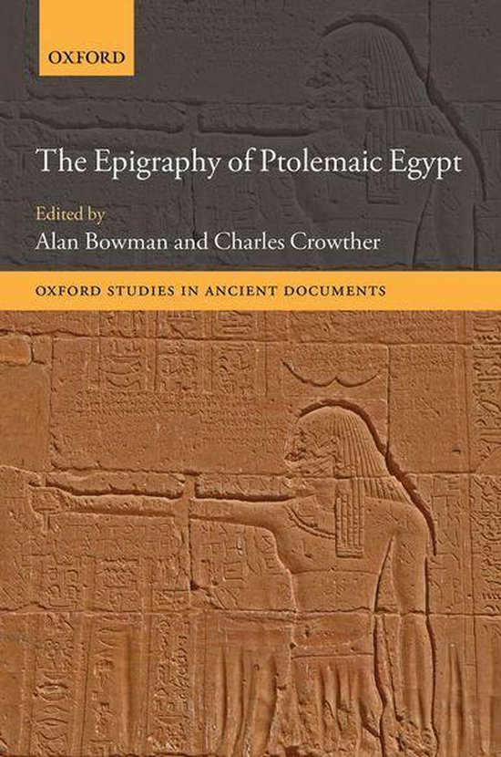 Oxford Studies in Ancient Documents - The Epigraphy of Ptole ... - cover