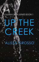 Culver Creek Series 1 - Up the Creek