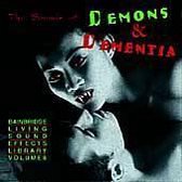 Sounds of Demons & Dementia