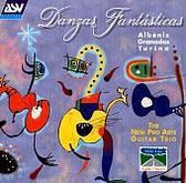 Danzas Fantasticas - Albeniz, Granados, Turina / New Pro Arte Guitar Trio