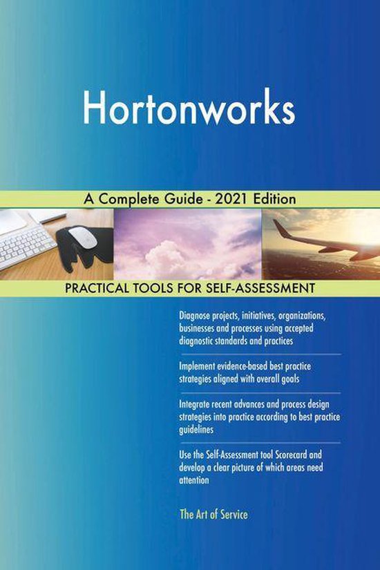 Hortonworks A Complete Guide 2021 Edition (ebook), Gerardus Blokdyk