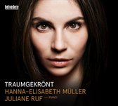 Hanna-Elisabeth Müller & Juliane Ruf - Traumgekront / Lieder (CD)