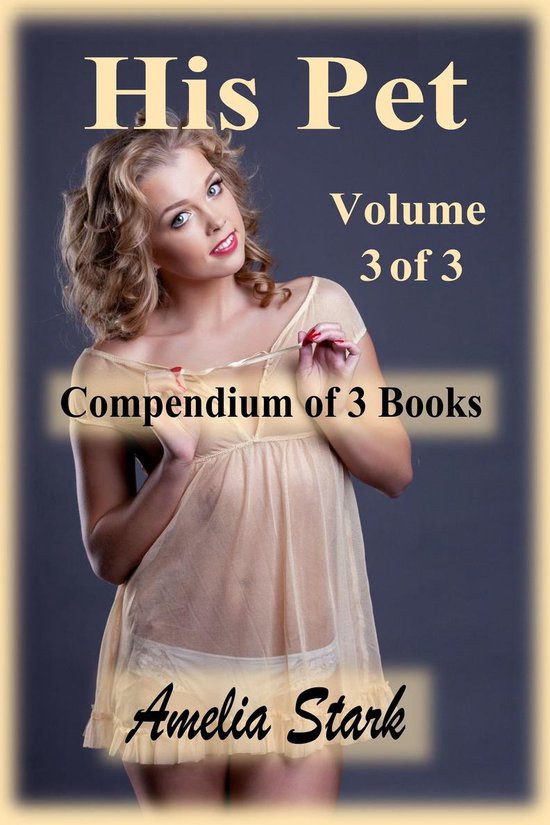 The Social Club Pet (Concubines) 3 - His Pet: Compendium of 3 Books - Volume 3 of 3
