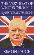 The Very Best of Winston Churchill: Quotes From a British Legend