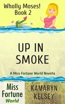 Miss Fortune World: Wholly Moses! 2 - Up In Smoke