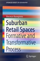 SpringerBriefs in Geography - Suburban Retail Spaces