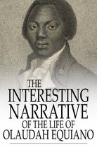 The Interesting Narrative Of The Life Of Olaudah Equiano: Written By Himself