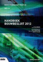 Omslag Reeks bouwbesluit praktijk  -   Handboek Bouwbesluit 2012 editie 2020-2021