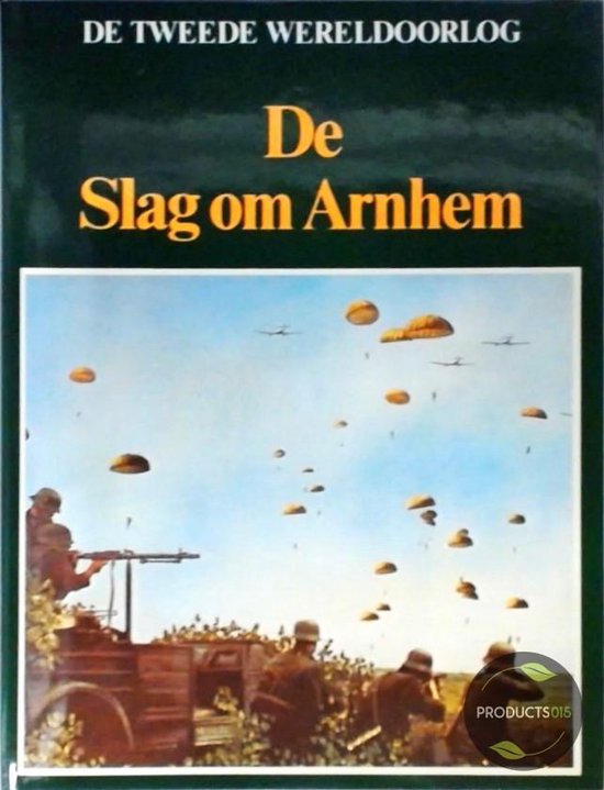 De Slag om Arnhem