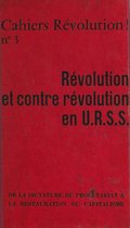Révolution et contre révolution en U.R.S.S.