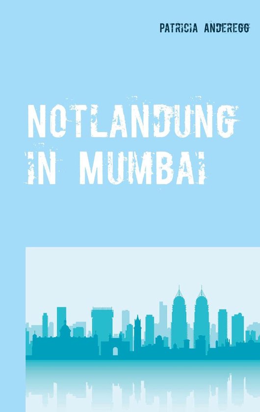 Notlandung in Mumbai - cover