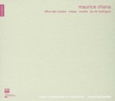 Maurice Ohana: Office des oracles; Messe; Avoaha; Lys de madrigaux