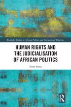 Routledge Studies in African Politics and International Relations - Human Rights and the Judicialisation of African Politics