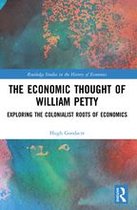 Routledge Studies in the History of Economics - The Economic Thought of William Petty