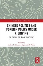 Routledge Studies on Think Asia - Chinese Politics and Foreign Policy under Xi Jinping