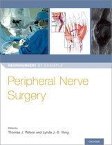 Neurosurgery by Example - Peripheral Nerve Surgery