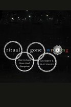 Oxford Ritual Studies Series - Ritual Gone Wrong