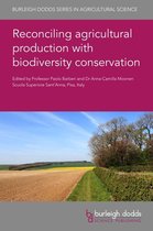 Burleigh Dodds Series in Agricultural Science 87 - Reconciling agricultural production with biodiversity conservation