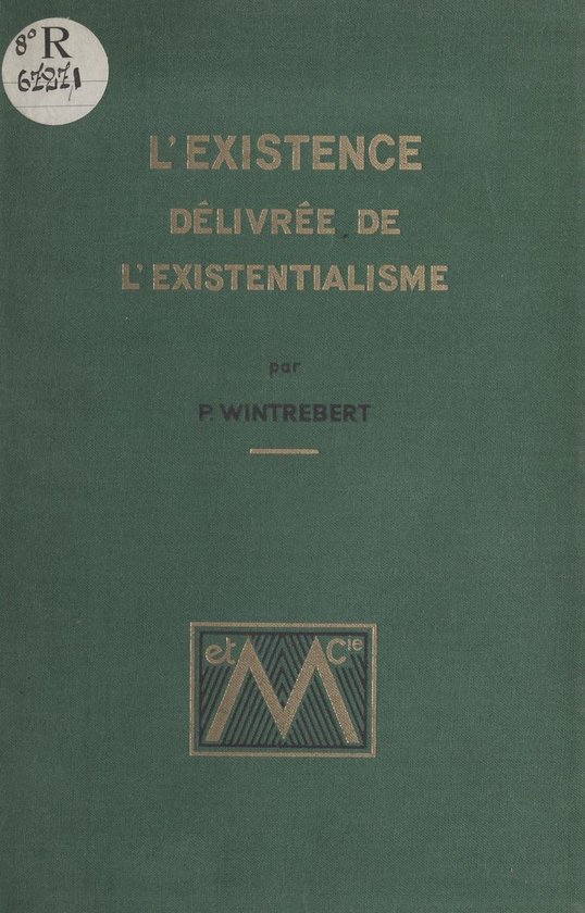L'existence délivrée de l'existentialisme