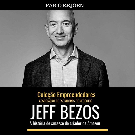 Jeff Bezos: a história de sucesso do criador da Amazon - cover