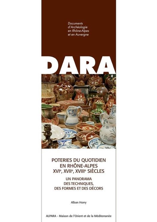DARA - Poteries du quotidien en Rhône-Alpes (xvie, xviie, x ... - cover
