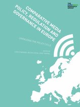 Samenvatting Comparative Media Policy, Regulation and Governance in Europe, ISBN: 9781783208876  Mediabeleid (	S0B14B)