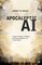 Apocalyptic AI:Visions of Heaven in Robotics, Artificial Intelligence, and Virtual Reality