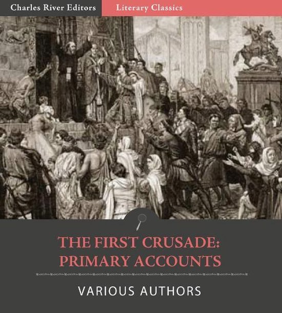 La Première Croisade: Récits primaires, divers auteurs, avec une illustration d'une foule près d'un bâtiment.