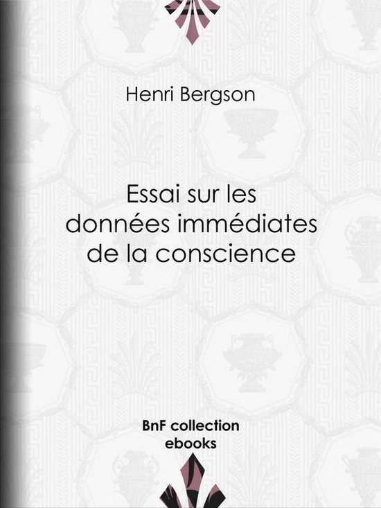 Essai sur les données immédiates de la conscience - cover