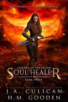 Legends of the Fallen 3 - Soul Healer