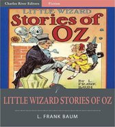 Little Wizard Stories of Oz (Illustrated Edition)