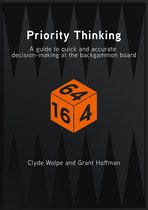 Priority Thinking: A Guide To Quick And Accurate Decision-Making At The Backgammon Board