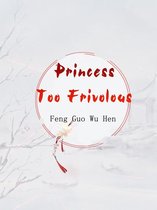 Volume 2 2 - Princess Too Frivolous