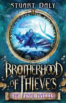 Brotherhood of Thieves - Brotherhood of Thieves 3: The Final Battle